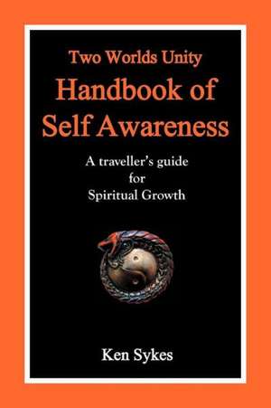 Two Worlds Unity Handbook of Self Awareness de Ken Sykes