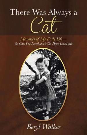 There Was Always a Cat de Beryl Walker