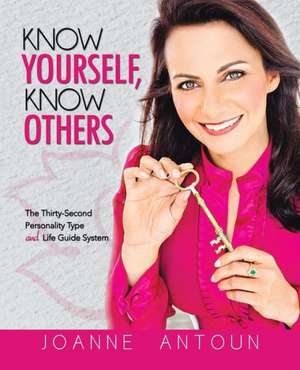 Know Yourself, Know Others de Joanne Antoun