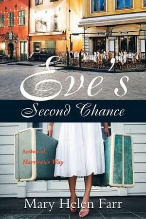 Eve's Second Chance de Mary Helen Farr