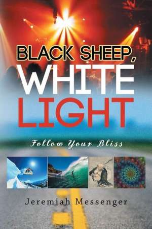 Black Sheep White Light de Jeremiah Messenger