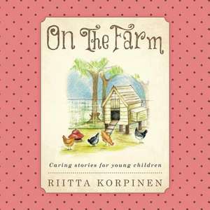 On the Farm de Riitta Korpinen