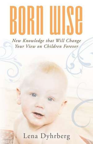 Born Wise de Lena Dyhrberg