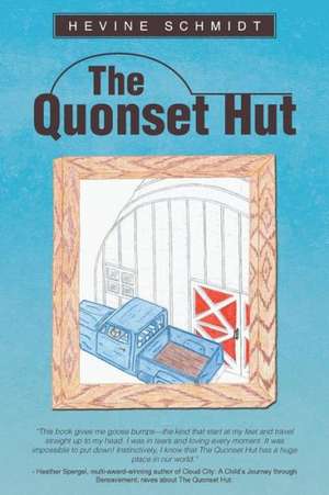 The Quonset Hut de Hevine Schmidt