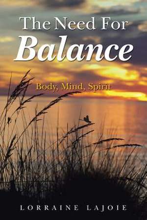 The Need for Balance de Lorraine Lajoie