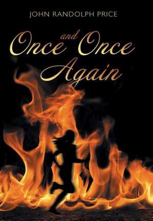 Once and Once Again de John Randolph Price