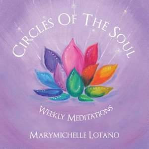 Circles of the Soul de Marymichelle Lotano