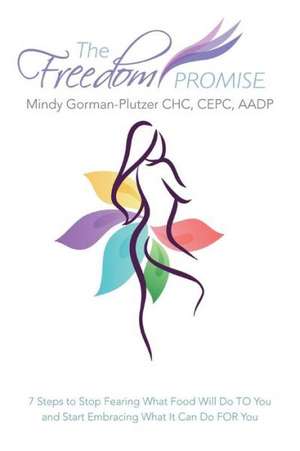 The Freedom Promise de Mindy Gorman-Plutzer