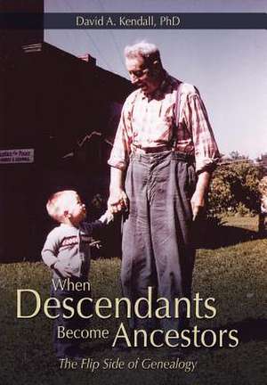 When Descendants Become Ancestors de David a. Kendall Phd