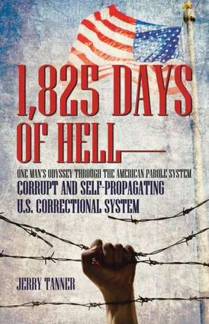 1,825 Days of Hell de Jerry Tanner