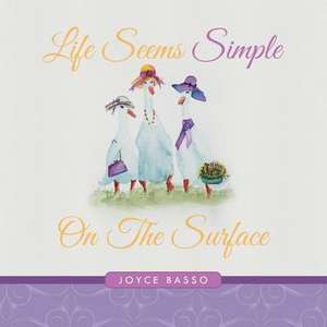 Life Seems Simple de Joyce Basso