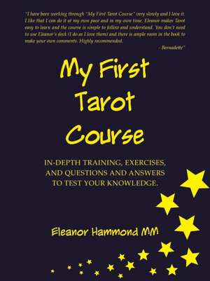 My First Tarot Course de Eleanor Hammond