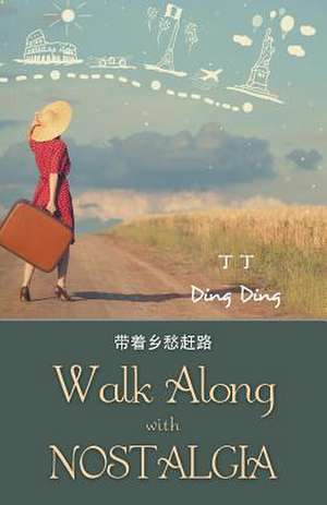 Walk Along with Nostalgia de Ding Ding