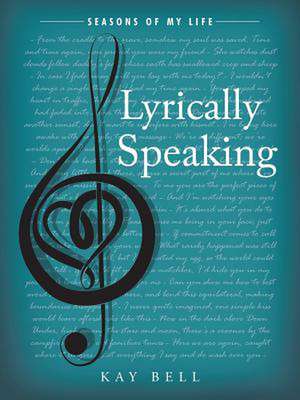 Lyrically Speaking de Kay Bell