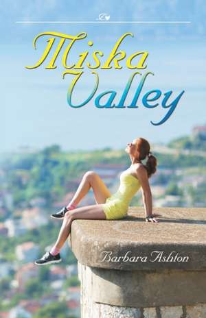 Miska Valley de Barbara Ashton