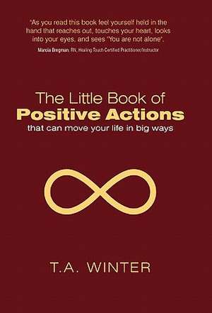 The Little Book of Positive Actions de T. a. Winter