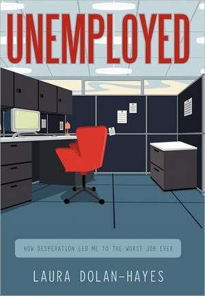 Unemployed de Laura Dolan-Hayes