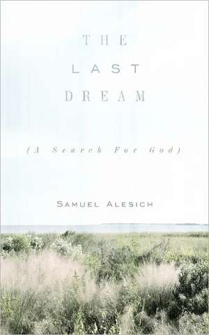 The Last Dream de Samuel Alesich