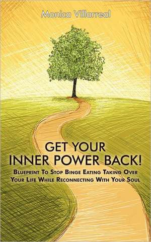 Get Your Inner Power Back! de Monica Villarreal