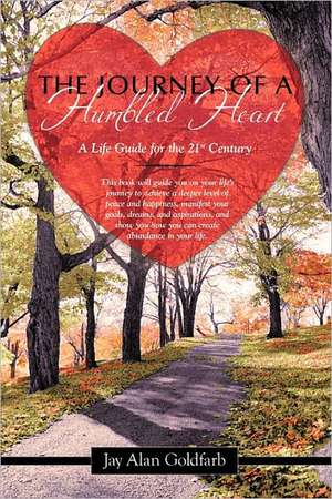 The Journey of a Humbled Heart de Jay Alan Goldfarb