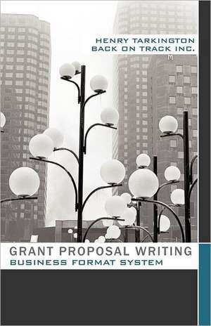 Grant Proposal Writing Business Format System de Henry Tarkington