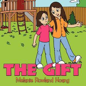 The Gift de Melanie Rowland Hoang