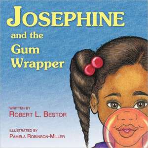 Josephine and the Gum Wrapper de Robert L. Bestor