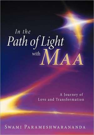 In the Path of Light with Maa de Swami Parameshwarananda