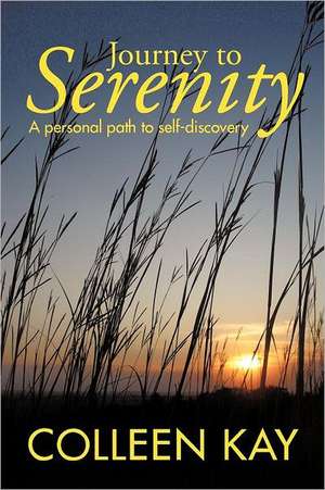 Journey to Serenity de Colleen Kay