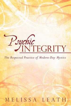 Psychic Integrity de Melissa Leath