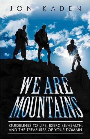 We Are Mountains de Jon Kaden