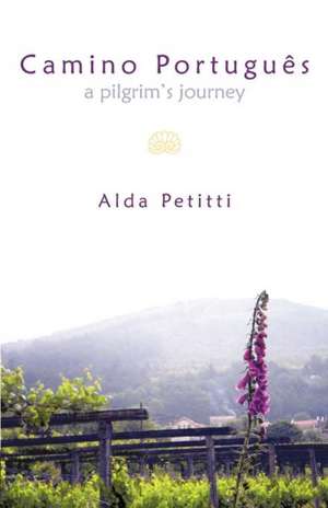 Camino Portugu S de Alda Petitti