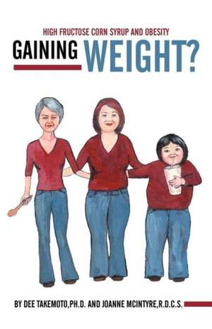 Gaining Weight? de Dee Takemoto Ph. D.