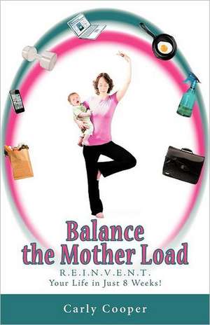 Balance the Mother Load de Carly Cooper