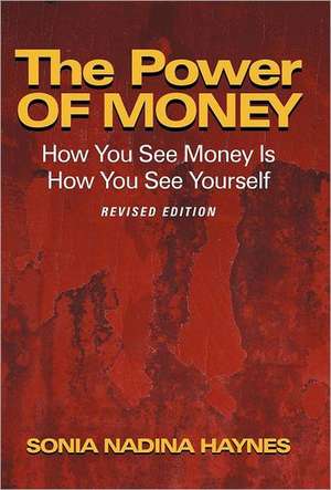 The Power of Money de Sonia Nadina Haynes