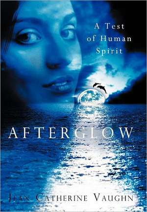 Afterglow de Jean Catherine Vaughn