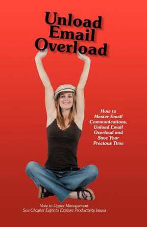 Unload Email Overload de Bob O'Hare