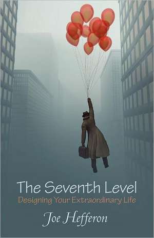 The Seventh Level de Joe Hefferon