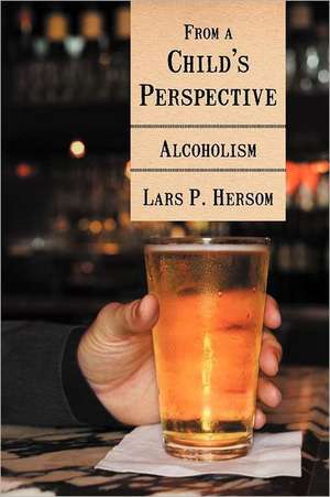 From a Child's Perspective de Lars P. Hersom