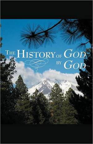 The History of God by God de Lloyd Hebert