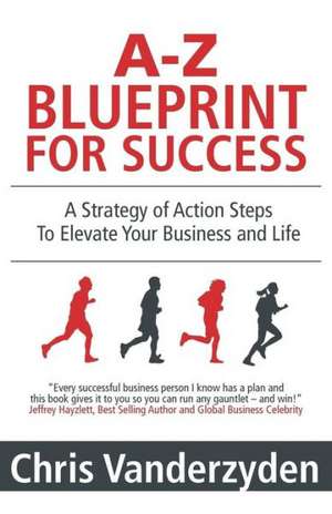 A-Z Blueprint for Success de Chris Vanderzyden