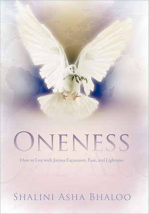 Oneness de Shalini Asha Bhaloo