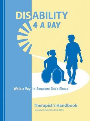 Disability 4 a Day de Michelle McFalls-Mills Otd Otr-L