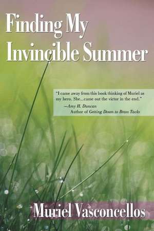 Finding My Invincible Summer de Muriel Vasconcellos