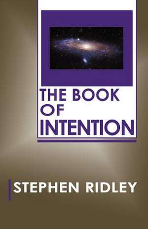 The Book of Intention de Stephen Ridley