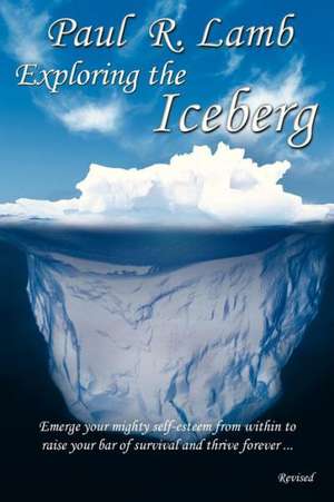 Exploring the Iceberg de Paul Lamb