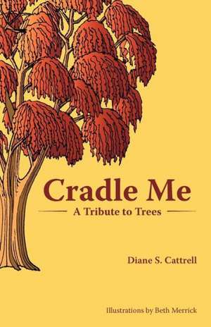 Cradle Me de Diane S. Cattrell