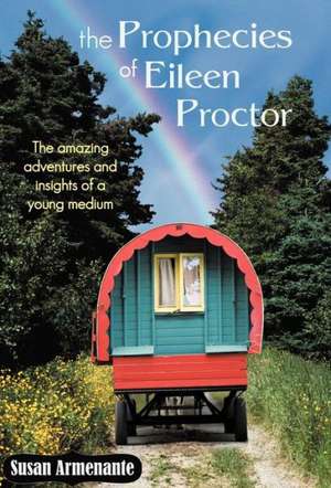 The Prophecies of Eileen Proctor de Susan Armenante