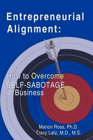 Entrepreneurial Alignment de Ph. D. Marion Ross