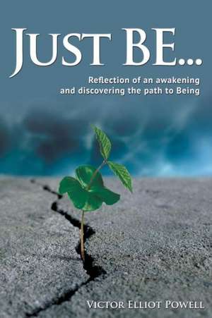 Just Be... de Victor Elliot Powell